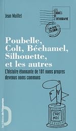 Poubelle, béchamel, silhouette, colt et les autres