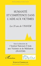 Humanité et compétence dans l'aide aux victimes