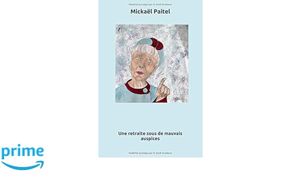 Amazoncom Une Retraite Sous De Mauvais Auspices French - 