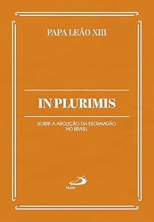 Livro In Plurimis: Sobre a Abolição da Escravidão no Brasil (Documentos da Igreja)