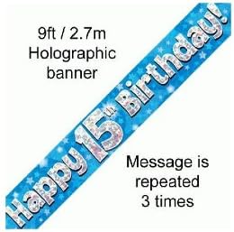 9ft Banner Happy 15th Birthday Blue Holographic, 9 ft