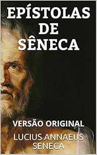 Livro EPÍSTOLAS DE SÊNECA: VERSÃO ORIGINAL