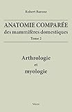 Image de Anatomie comparée mammifères domestiques t.2 arthrologie et myologie 4e ed