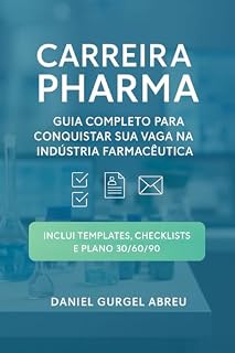 Livro Carreira Pharma: Guia Completo para Conquistar sua Vaga na Indústria Farmacêutica