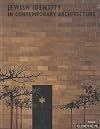 Jewish Identity in Contemporary Architecture. Jรผdische Identitรคt in der zeitgenรถssischen Arhitektur.