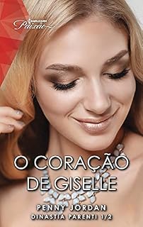 Livro O coração de Giselle (Paixão Livro 222)