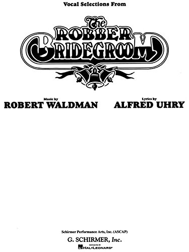 The Robber Bridegroom-Vocal Selections.