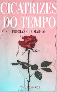 Livro Cicatrizes do Tempo: Poesias que Marcam