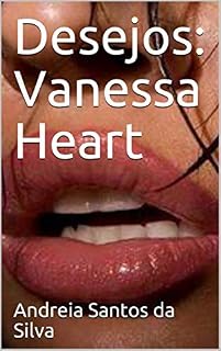 Livro Desejos: Vanessa Heart