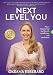 Next Level You: How I transformed my life with mindfulness and meditation by 