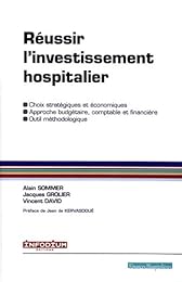 Réussir l'investissement hospitalier