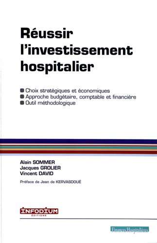 Réussir l'investissement hospitalier