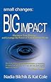 Small Changes Big Impact