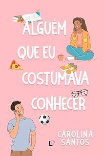 Livro Alguém que eu costumava conhecer