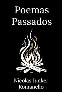 Livro Poemas Passados: Poesias que não voltarão