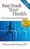 Fast-Track Your Health: The Four Keys to Successful Weight Loss by 