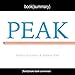 Summary of Peak: Secrets from the New Science of Expertise by Anders Ericsson, Robert Pool: Includes Analysis