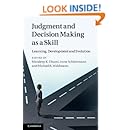 Judgment and Decision Making as a Skill