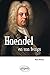 Haendel en son temps (Biographies et mythes historiques) by 
