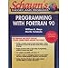 Schaum's Outline of Theory and Problems of Programming With Fortran 90 (Schaum's Outlines) by 