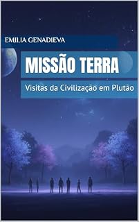 Livro Missão Terra: Visitas da Civilização em Plutão