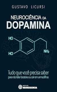 Livro Neurociência da Dopamina: Tudo que você precisa saber para não falar besteira ou cair em armadilhas