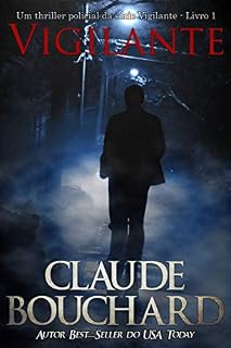Livro Vigilante: Um thriller policial da série Vigilante - Livro 1