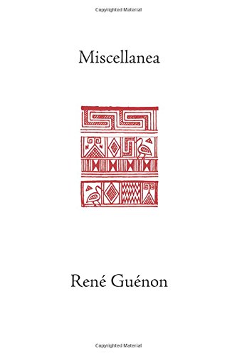 Miscellanea (Rene Guenon Works)