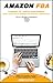 Amazon FBA | Comment vendre sur Amazon? : Comment se lancer sereinement dans l'aventure et générer des revenus conséquents? (AMAZON FBA | 2019) (French Edition) by