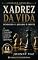 Livro Xadrez da Vida: Pensando 10 Jogadas à Frente