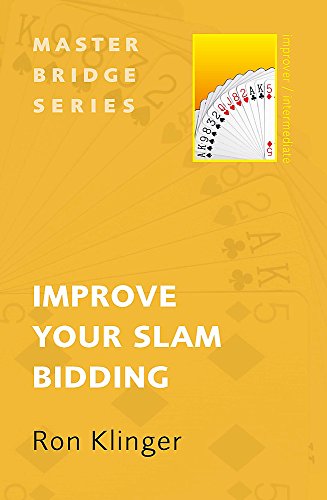 Improve Your Slam Bidding (Master Bridge Series) by Ron Klinger
