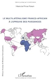 Le  multilatéralisme franco-africain à l'épreuve des puissances