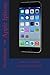 Apple Iphone: The Best Tips & Support Guidebook (Apple iPhone Guide- How to use Apple iPhone- Apple iPhone Programming) by 