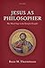 Jesus as Philosopher: The Moral Sage in the Synoptic Gospels by Runar M. Thorsteinsson