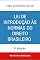 Livro LEI DE INTRODUÇÃO ÀS NORMAS DO DIREITO BRASILEIRO - 5ª EDIÇÃO