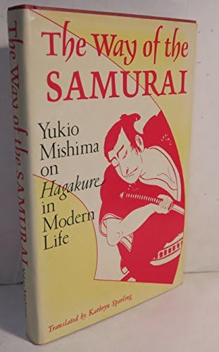 Hagakure: Samurai Ethic and Modern Japan: Yukio Mishima, Jocho