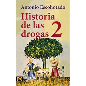 2: Historia de las drogas / History of Drugs (Humanidades/ Humanities) (Spanish Edition)