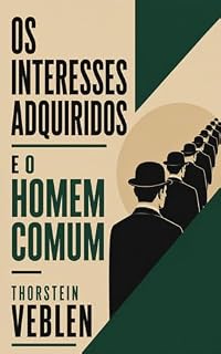 Livro Os Interesses Adquiridos e o Homem Comum