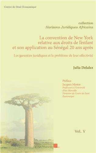 La  convention de New-York relative aux droits de l'enfant et son application au Sénégal 20 ans après