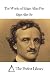 The Works of Edgar Allan Poe by Edgar Allan Poe