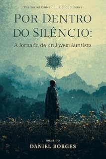 Livro “Por Dentro do Silêncio: A Jornada de um Jovem Autista”