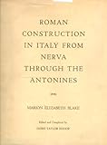 Front cover for the book Roman construction in Italy from Nerva through the Antonines by Marion Elizabeth Blake