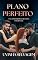 Livro Plano Perfeito - Conto Erótico