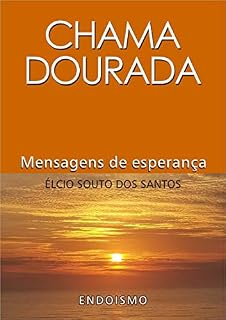 Livro CHAMA DOURADA: Mensagens de esperança