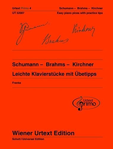 Schumann - Brahms - Kirchner Band 4: Easy Piano Pieces with Practising Tips (Urtext Primo)