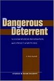 Dangerous Deterrent: Nuclear Weapons Proliferation and Conflict in South Asia (Studies in Asian Security), S. Kapur, 0804755493