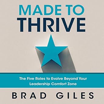 Amazon Com Made To Thrive The Five Roles To Evolve Beyond Your