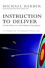 Instruction to Deliver: Tony Blair, the Public Services and the Challenge of Achieving Targets