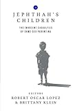 Jephthah's Children: The Innocent Casualties of Same-Sex Parenting