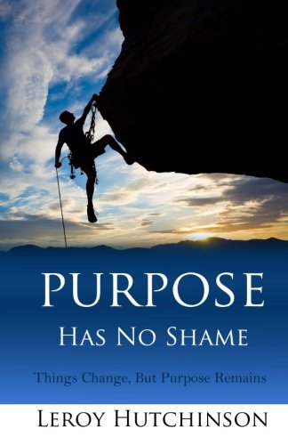 Purpose Has No Shame: Things Change But Purpose Remains